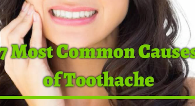 7 Most Common Causes of Toothache