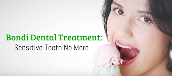 Bondi Dental Treatment: Sensitive Teeth No More