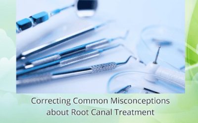 Correcting Common Misconceptions about Root Canal Treatment