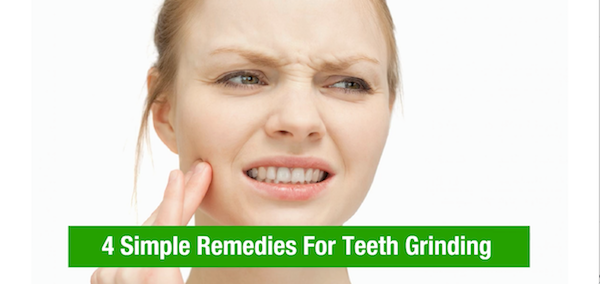 4 Simple Remedies For Teeth Grinding