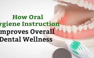 How Oral Hygiene Instruction Improves Overall Dental Wellness