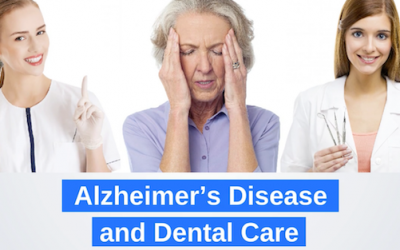 Alzheimer’s Disease and Dental Care