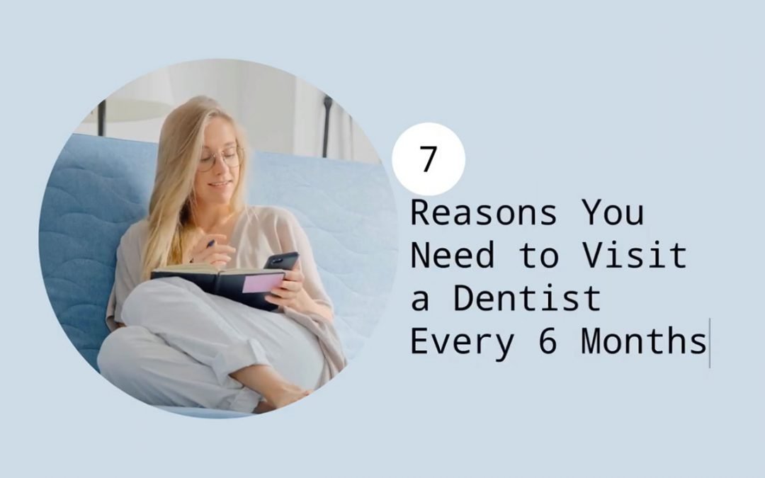 7 Reasons You Need to Visit a Dentist Every 6 Months from Bondi Dental