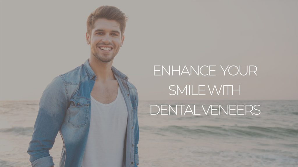 enhance your smile with dental veneers